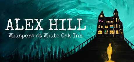 《亚历克斯希尔：白橡树旅馆的低语 Alex Hill: Whispers at White Oak Inn》英文版下载